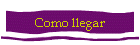 Como llegar